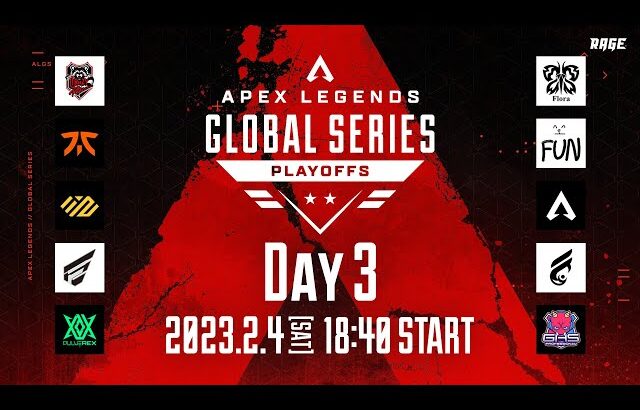 Apex Legends Global Series Year 3：Split1 Playoffs Day3