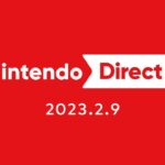 「Nintendo Direct 2023.2.9」で紹介されたタイトルの予約が開始！