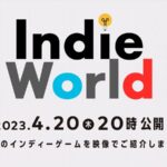 「Indie World 2023.4.20」が明日20時より放送！