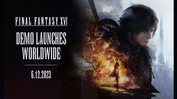 『FF16』体験版が本日12日17時に決定！プレローンチイベ