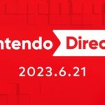 Nintendo Direct 2023.6.21