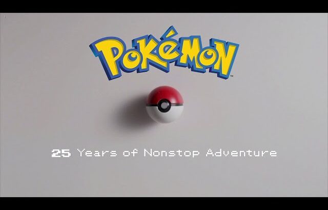 【Official】Pokémon 25 Years of Non-stop Adventure