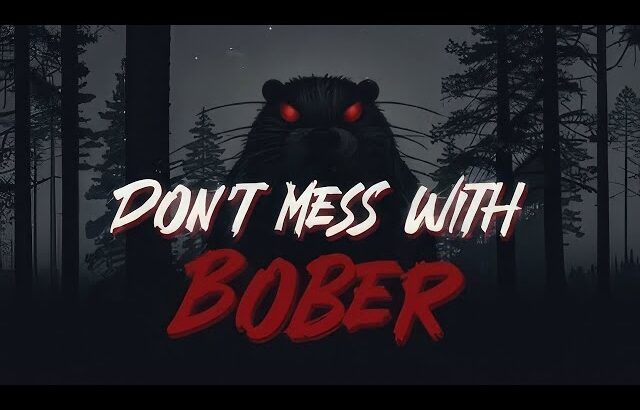 【Don’t Mess With Bober】ヤバすぎるビーバーを怒らせてしまった